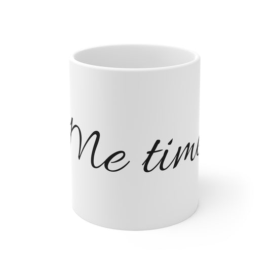 "Me Time" 11oz mug